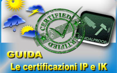 Certificazioni IP e Certificazioni IK – GUIDA tecnica